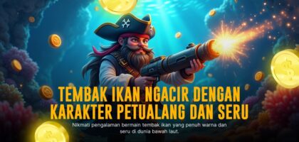 Tembak Ikan: Sensasi Menembak Ikan dengan Gameplay Seru & Menguntungkan